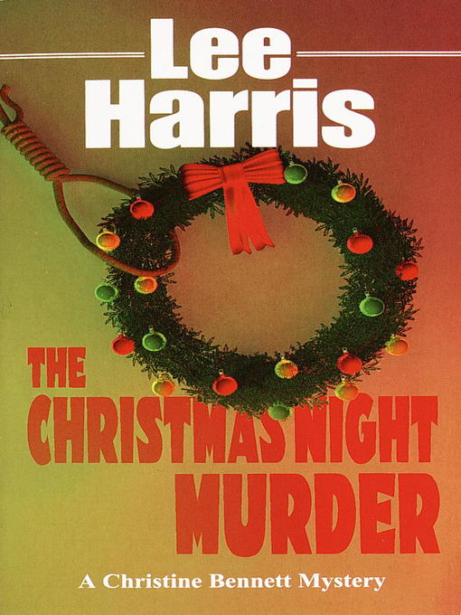 Title details for The Christmas Night Murder by Lee Harris - Available